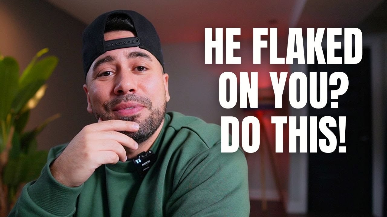 If He Flakes On You or Cancels Your Date, DO THIS!