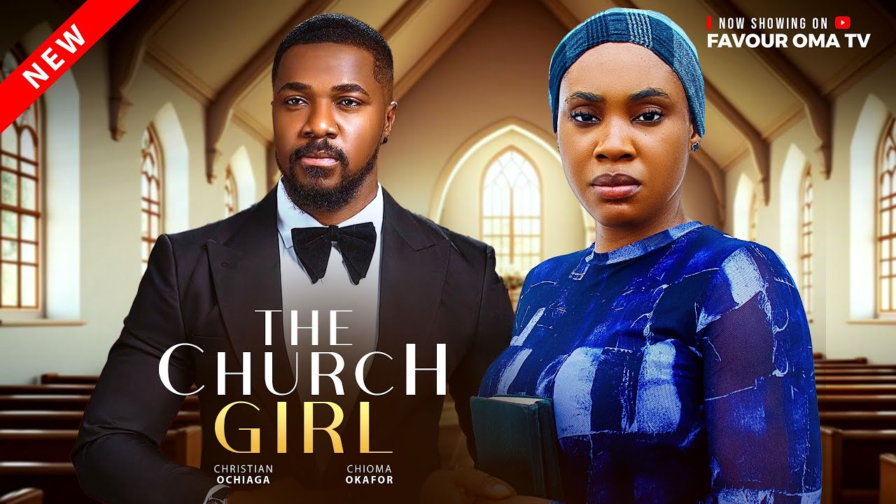 THE CHURCH GIRL  (New movie) Christian Ochiagha, Chioma Okafor, Emem Ufort, Nigerian Movie