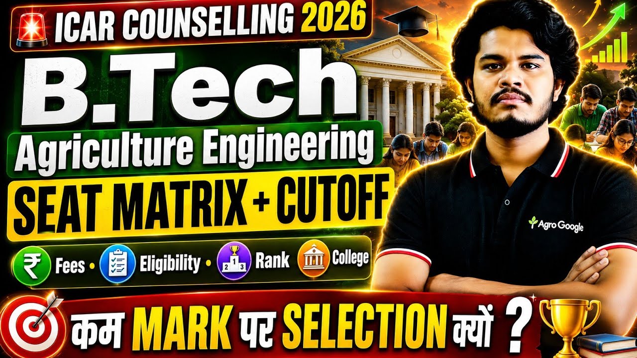ICAR  2026 | B. Tech Agriculture Eng. | Seat Matrix + Expected Cutoff + Fees + Top Colleges | 