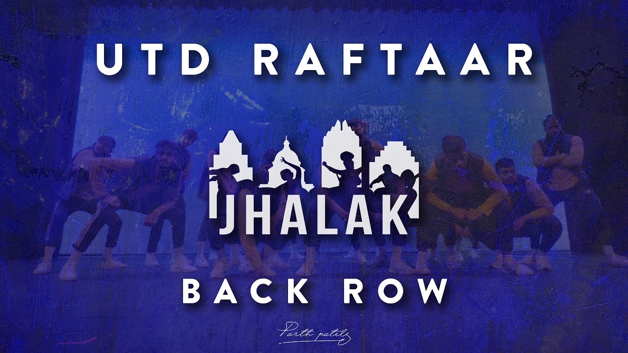 UTD Raftaar {Second Place} | Back Row | Jhalak 2019 | [@PARTH.PRODUCTIONS]