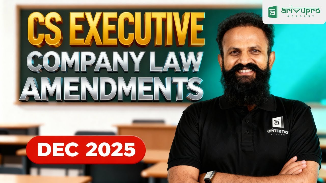 CS Executive Company Law Amendments 🔥 2025 | DEC Exam | Arivupro