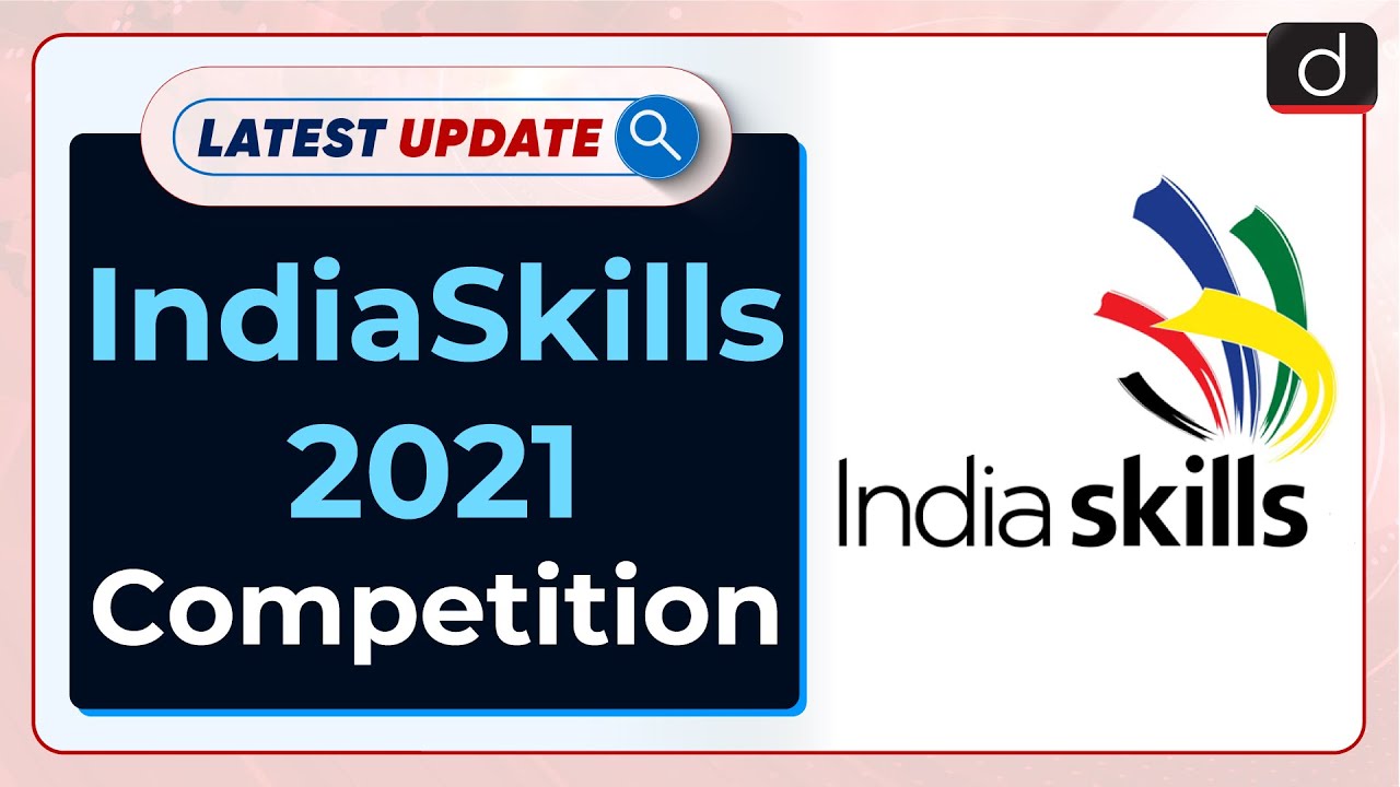 IndiaSkills 2021 Competition: Latest update | Drishti IAS English