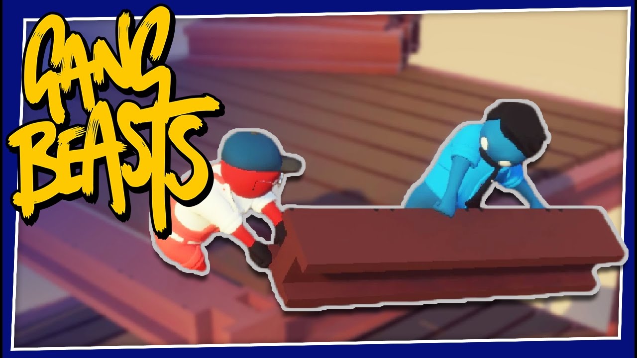 Gang Beasts - #137 - Rebuild the Girders!