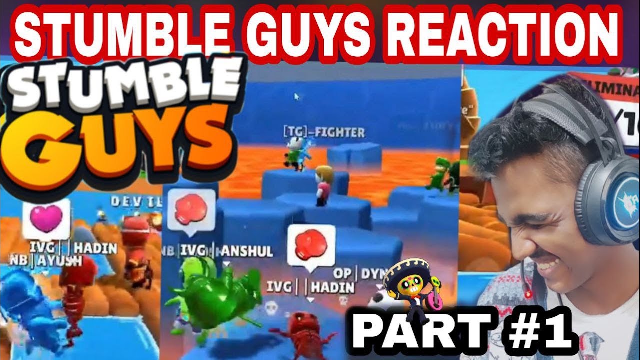 STUMBLE GUYS REACTION VIDEO PART 1 || INDIAN VISION GAMING || #TEAMIVG