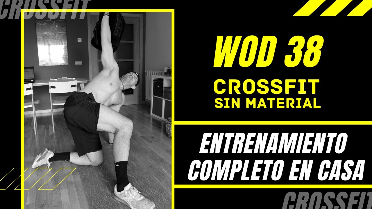 Entrenamiento de CROSSFIT, rutina completa EN CASA SIN MATERIAL!! Wod#38