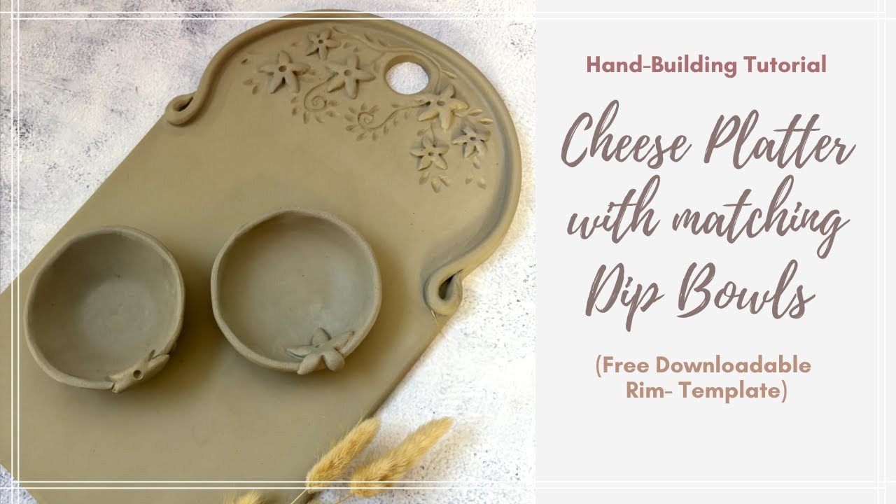 Handmade Cheese Platter & Dip Bowls | Step-by-Step Pottery Tutorial + Free Template