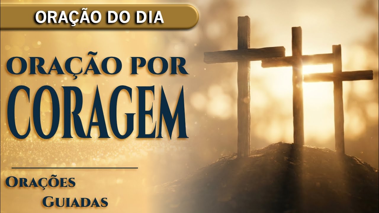 ORAÇÃO DO DIA DE HOJE - Oração Poderosa Para Salvar Seu Dia e Te Dar Coragem | Orações Guiadas