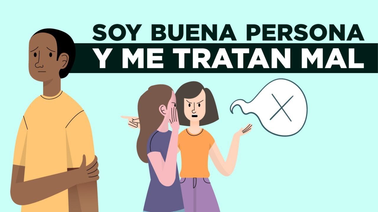 ☹️ &iquest;Por qu&eacute; soy Buena Persona y me Tratan Mal? / Parte 1 de 3 / Vida360