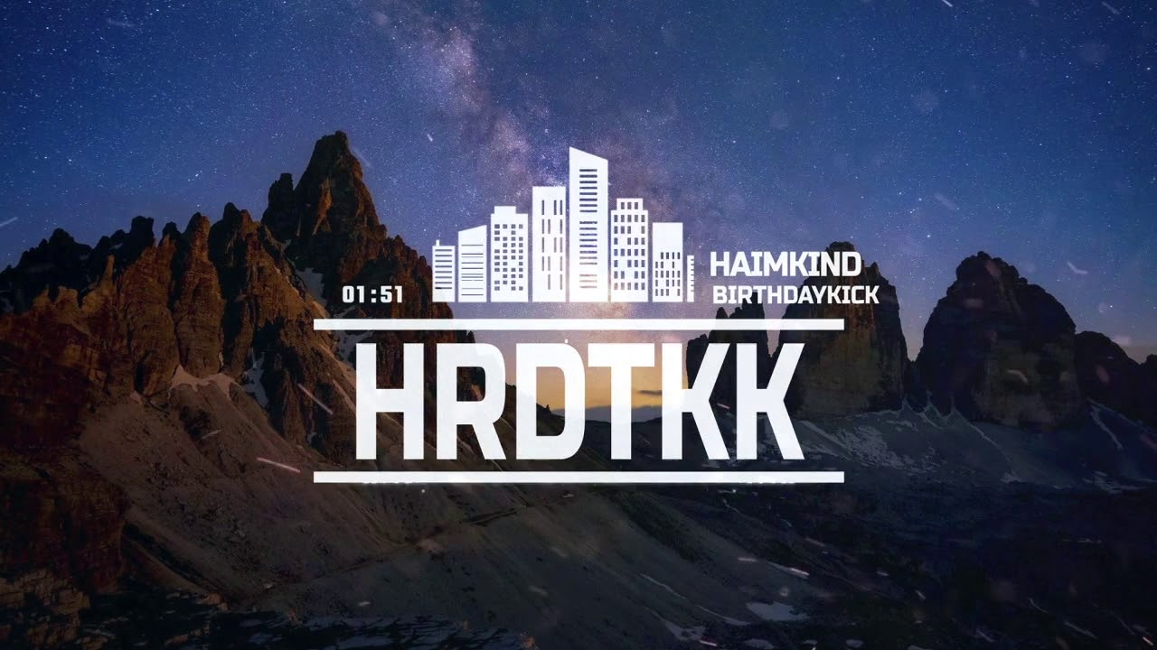 HaimKind - Birthdaykick [HARDTEKK]