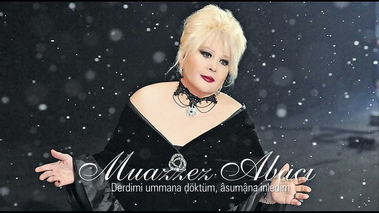 Muazzez Abacı ~ Derdimi ummana döktüm âsumanâ inledim