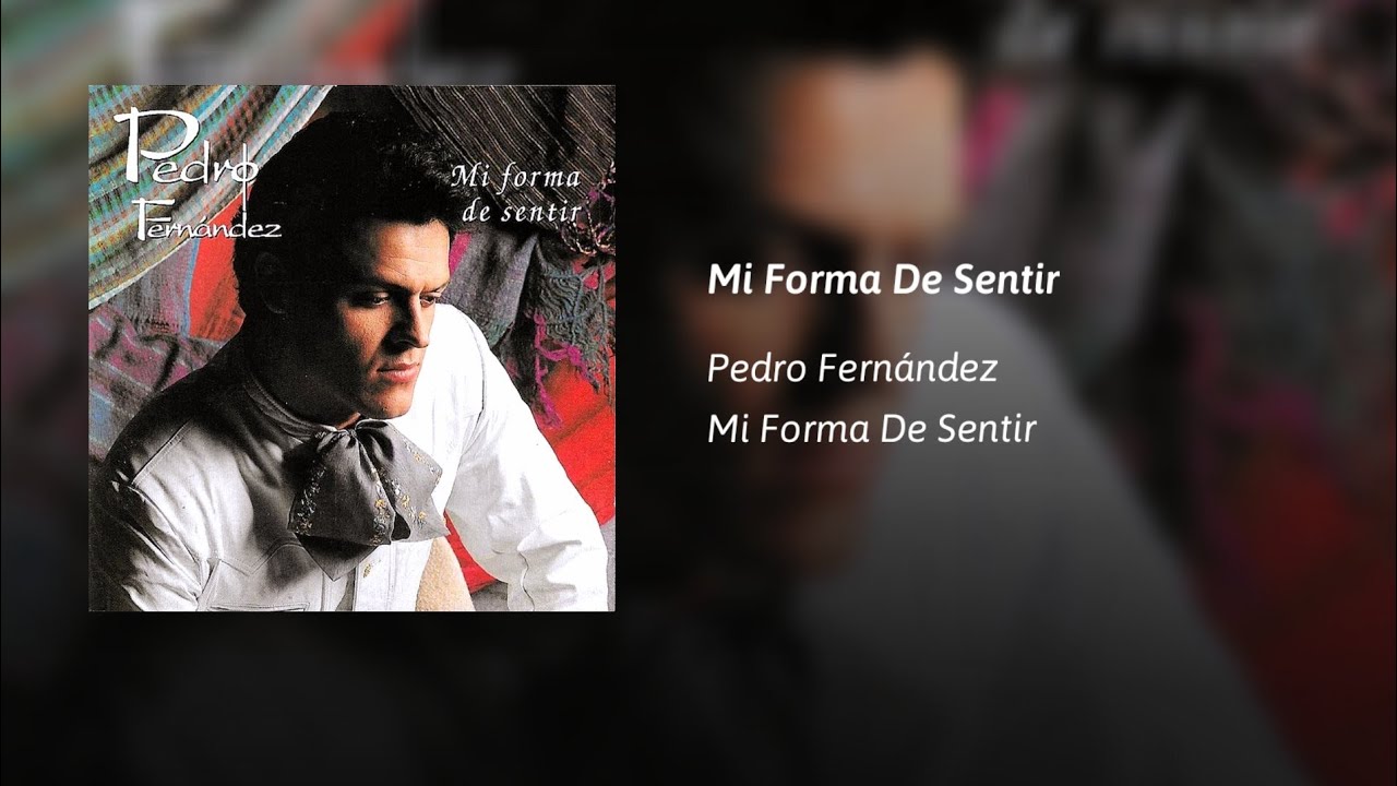 Pedro Fernández · Mi Forma De Sentir (English Subtitles/Lyrics)