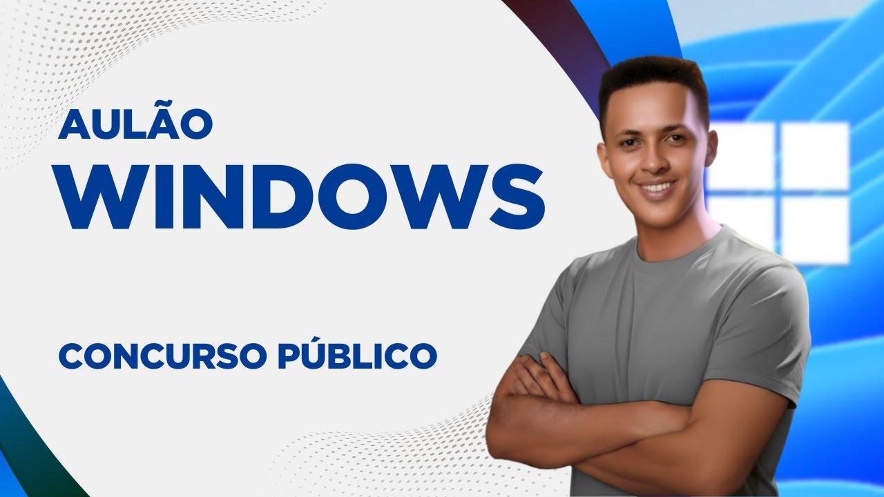 AULÃO DE WINDOWS PARA CONCURSOS - QUESTÕES RESOLVIDAS