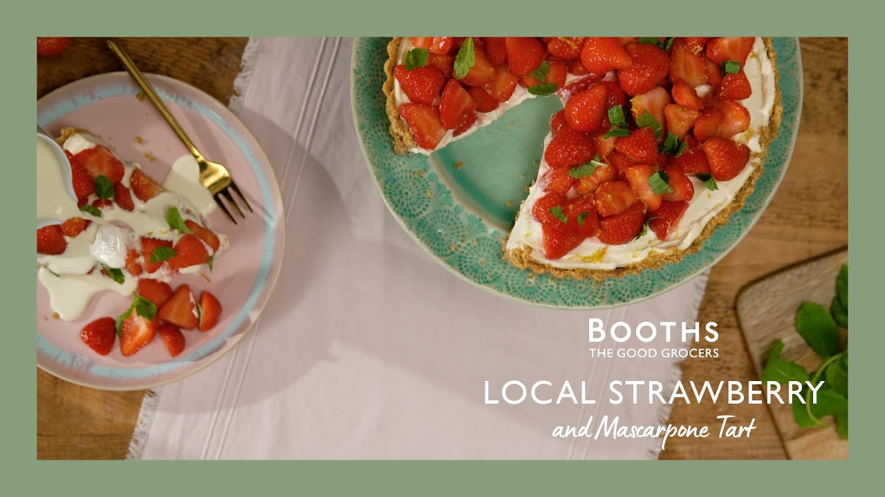 Local British Strawberry & Mascarpone Tart Recipe | Booths Country Kitchen
