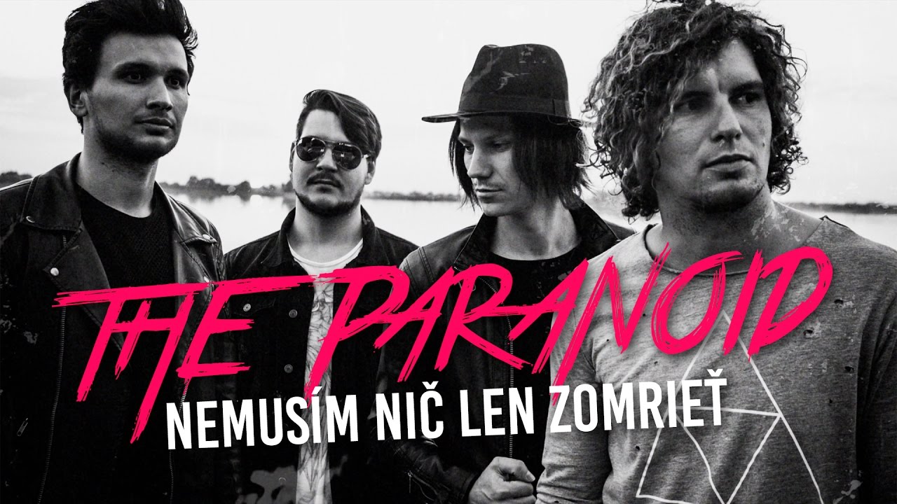 The Paranoid - Nemusím nič len zomrieť