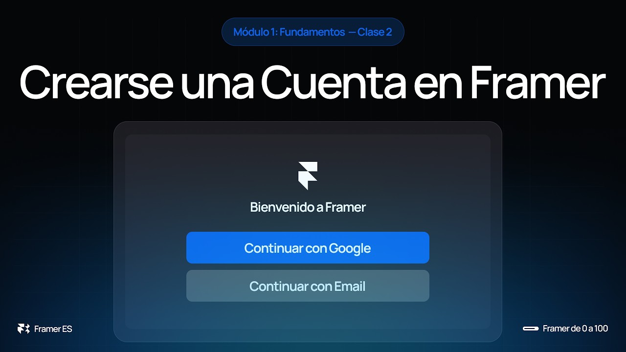 C&oacute;mo crearse una cuenta en Framer | Clase 2 &mdash; Fundamentos
