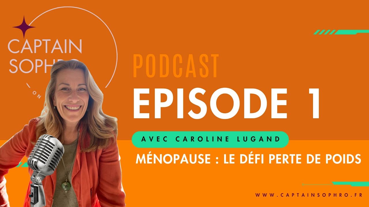 PODCAST MENOPAUSE : LE DÉFI PERTE DE POIDS