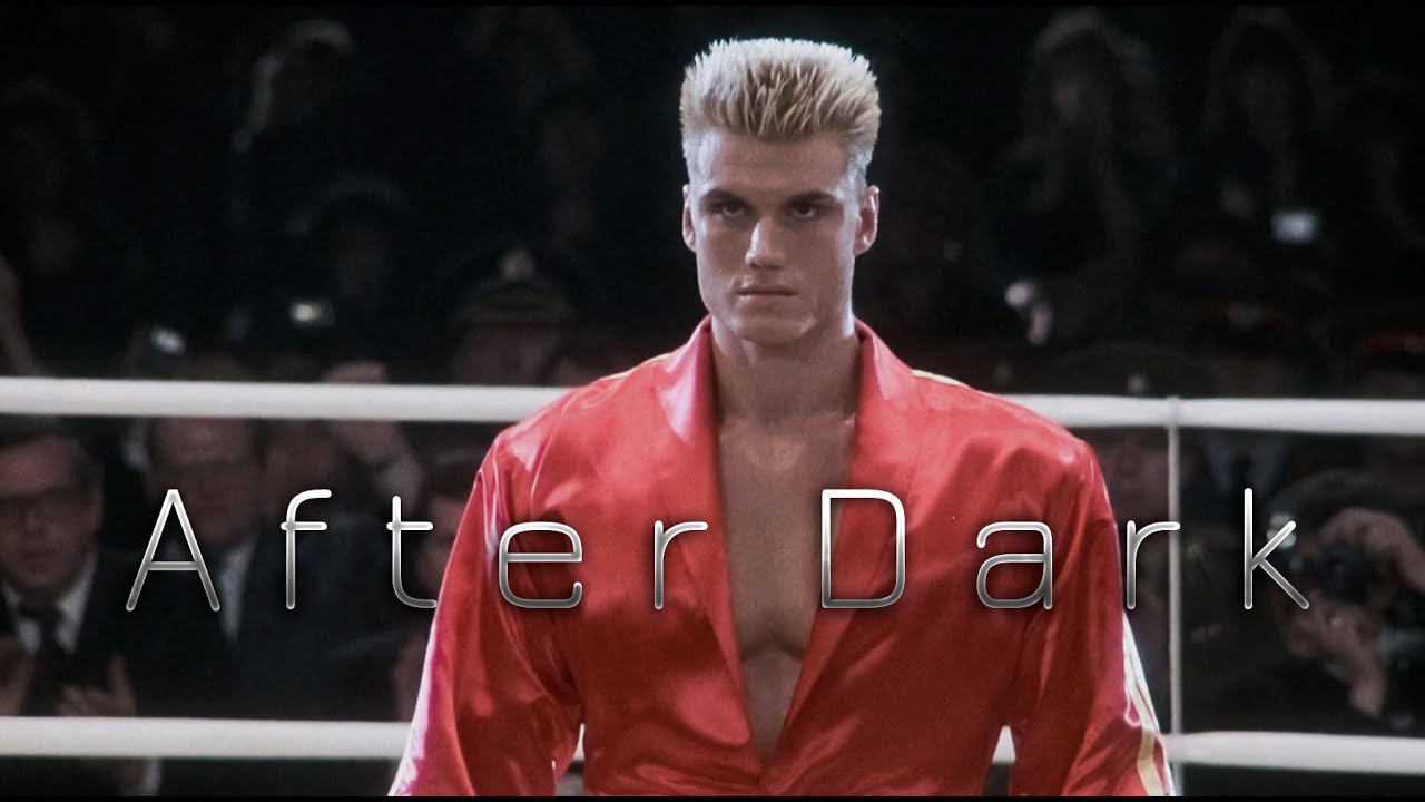 Ivan Drago | After Dark | edit
