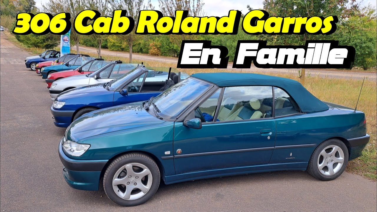 DES COPINES POUR MA 306 CAB DONT UNE EXCEPTIONNELLE ROLAND GARROS  !