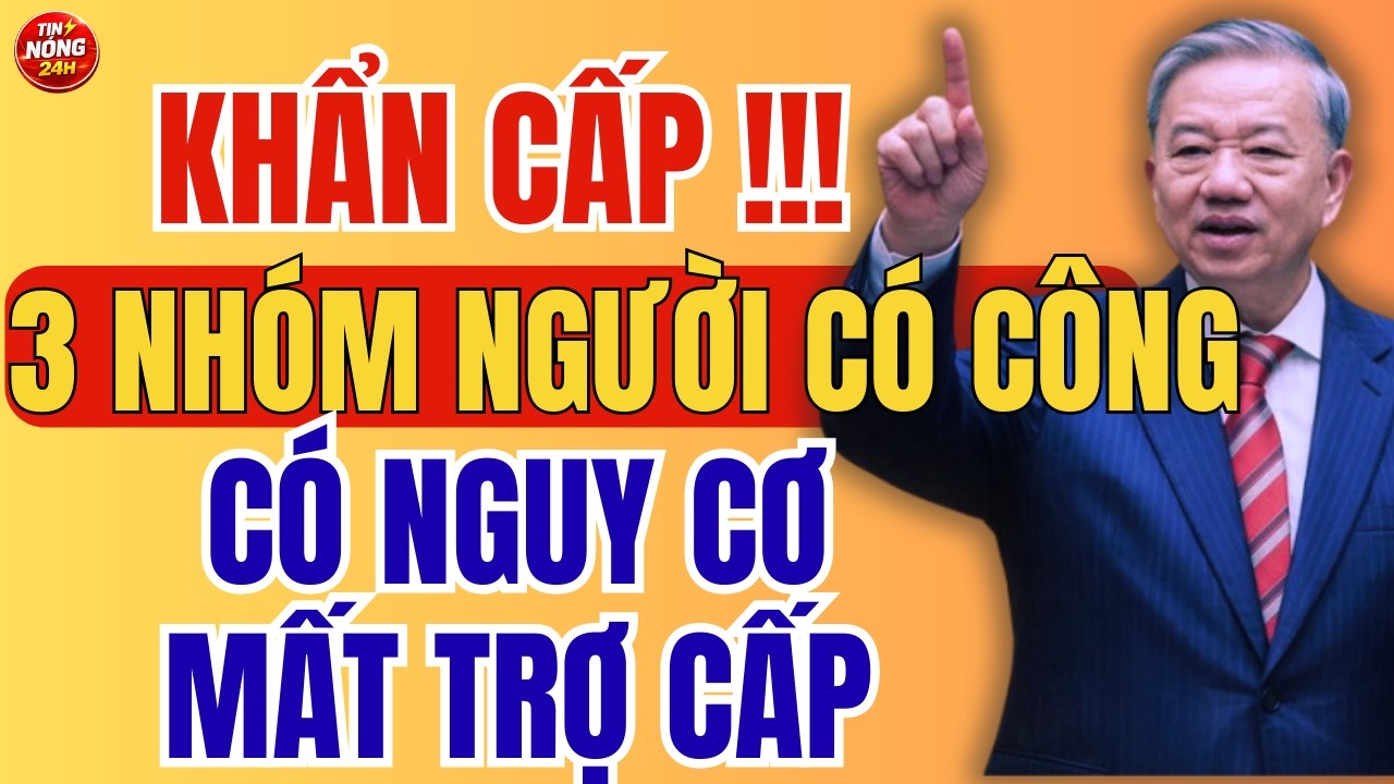 Bạn Có Thể Là 1 Trong 3 Nhóm Người Có Công Sắp Bị Dừng Trợ Cấp?