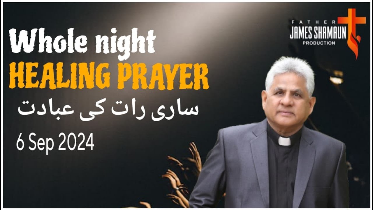 🔴Whole Night Prayer : A Night of Spiritual Restoration with Fr. James Shamaun | September 06 , 2024