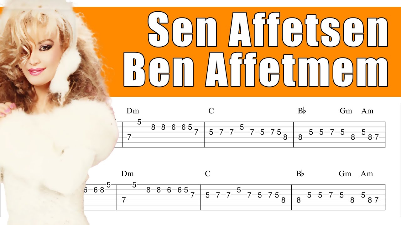 Bergen - Sen Affetsen Ben Affetmem - Gitar Tab