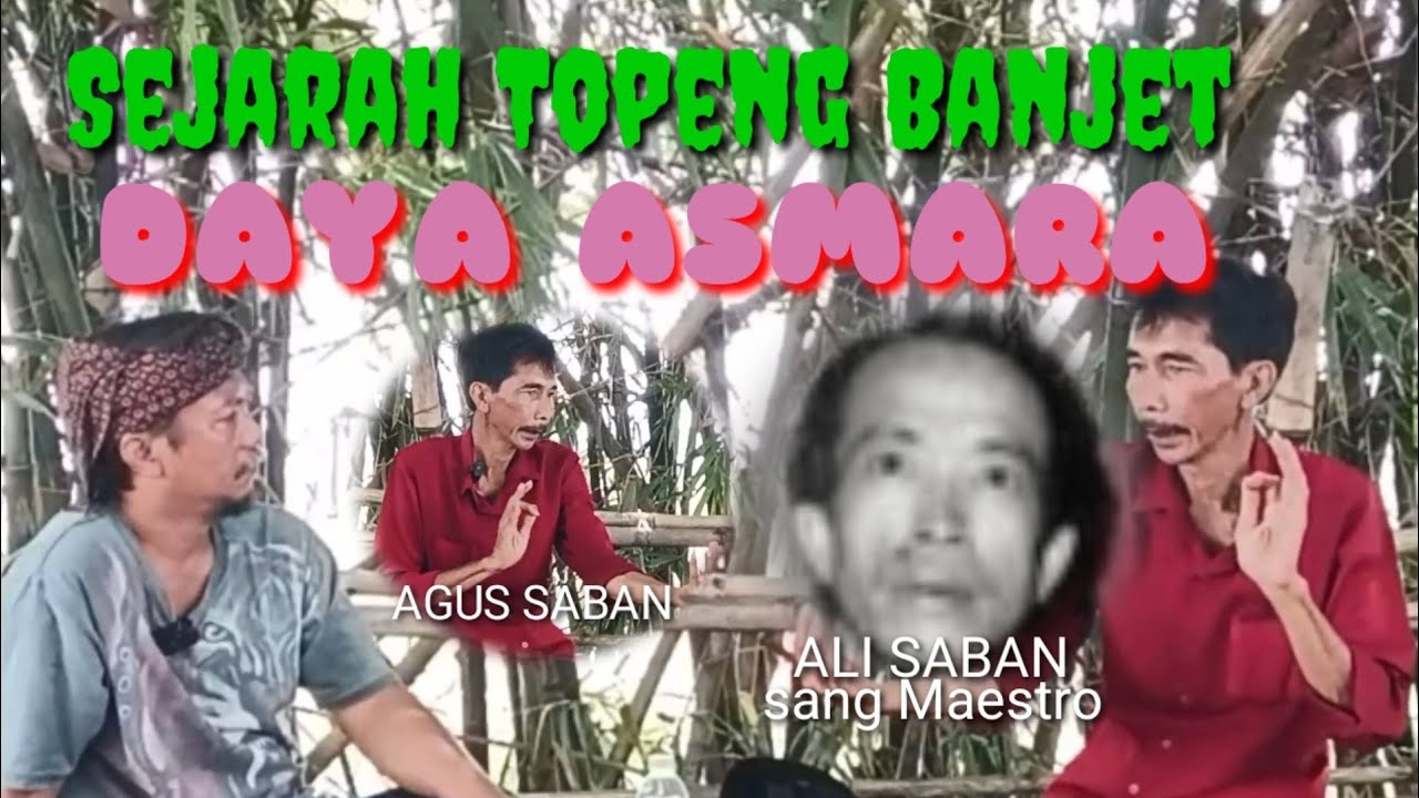 Bag 1 || Sejarah Topeng Banjet Daya Asmara || @Ali Saban @Ijem