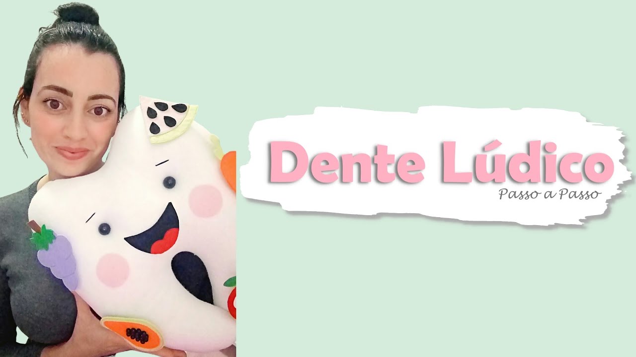 DENTE LÚDICO EM FELTRO - Passo a passo