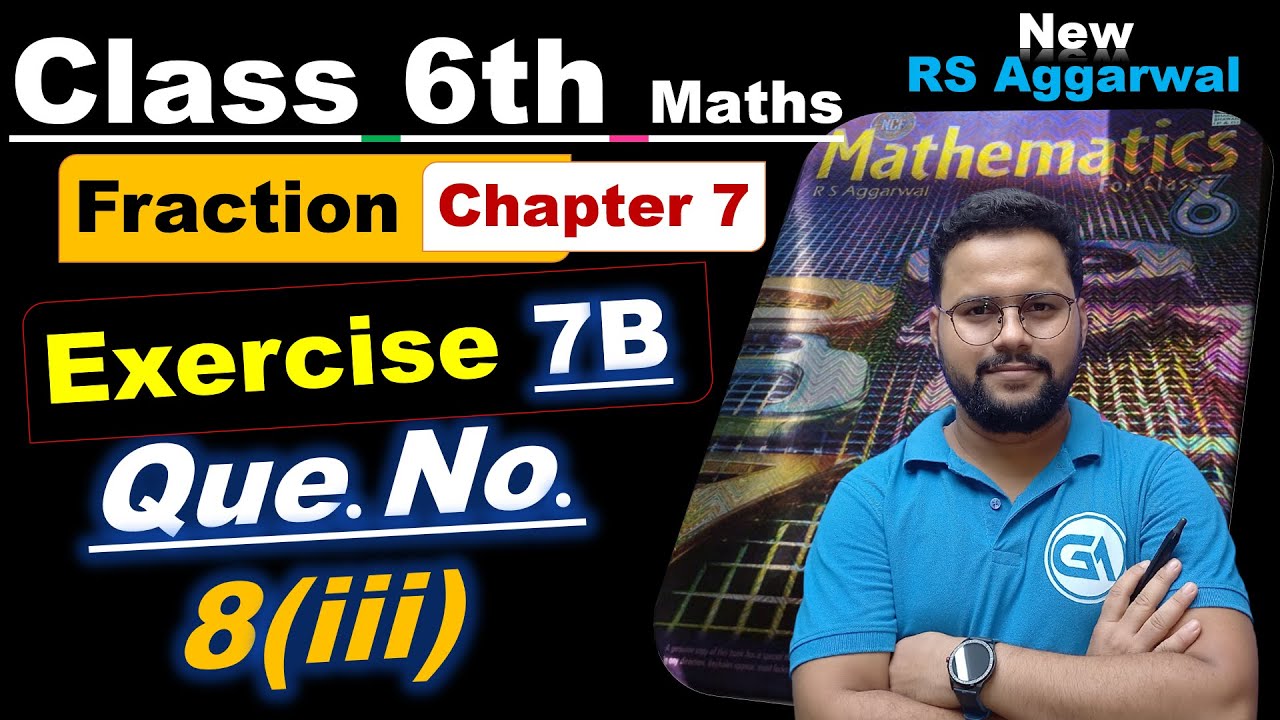 Class 6 RS Aggarwal || New Edition | Ch 7 Fractions | Ex 7B | Q8(iii) | Easy & Complete Solutions