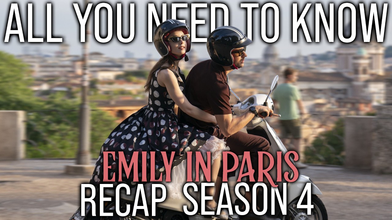 Emily in Paris Season 4 COMPLETE Recap ✨ | Everything You Need Before Season 5!