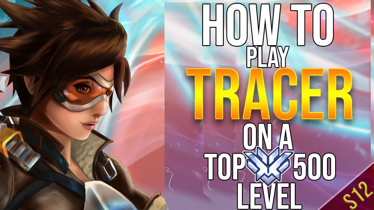 How To Play Tracer on a Top 500 Level #7