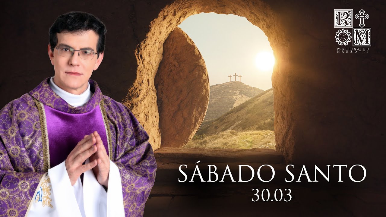 VIGÍLIA PASCAL | 30/03/2024 | @PadreManzottiOficial