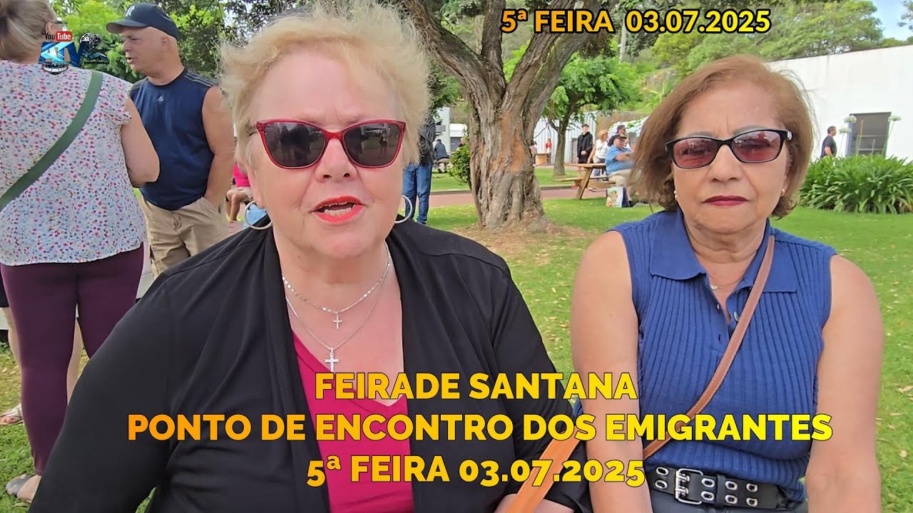 Feira de Santana Muitos Emigrantes Associação Agricola Vila de Rabo de Peixe 03 07 2025