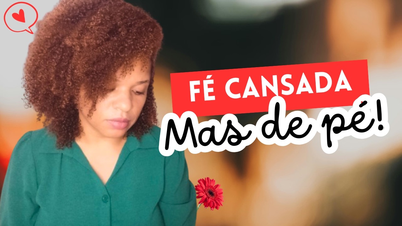 🔔  Quando Sua F&eacute; Est&aacute; Cansada, Mas Voc&ecirc; N&atilde;o Desiste | Palavra de Deus Hoje!