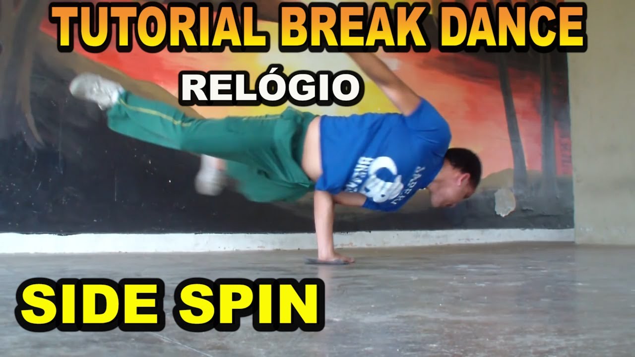 Tutorial break Dance (relógio / Side Spin) Power move B.boy Style