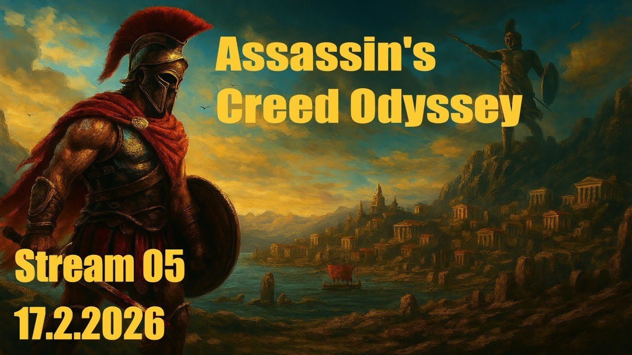 Assassin's Creed Odyssey / 17.2.2026 / Stream 05