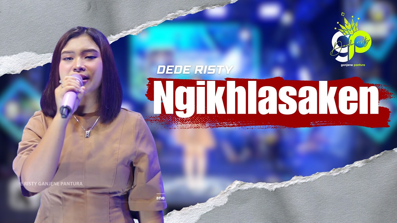 NGIKHLASAKEN | VOC. DEDE RISTY | LIVE MUSIC GANJENE PANTURA