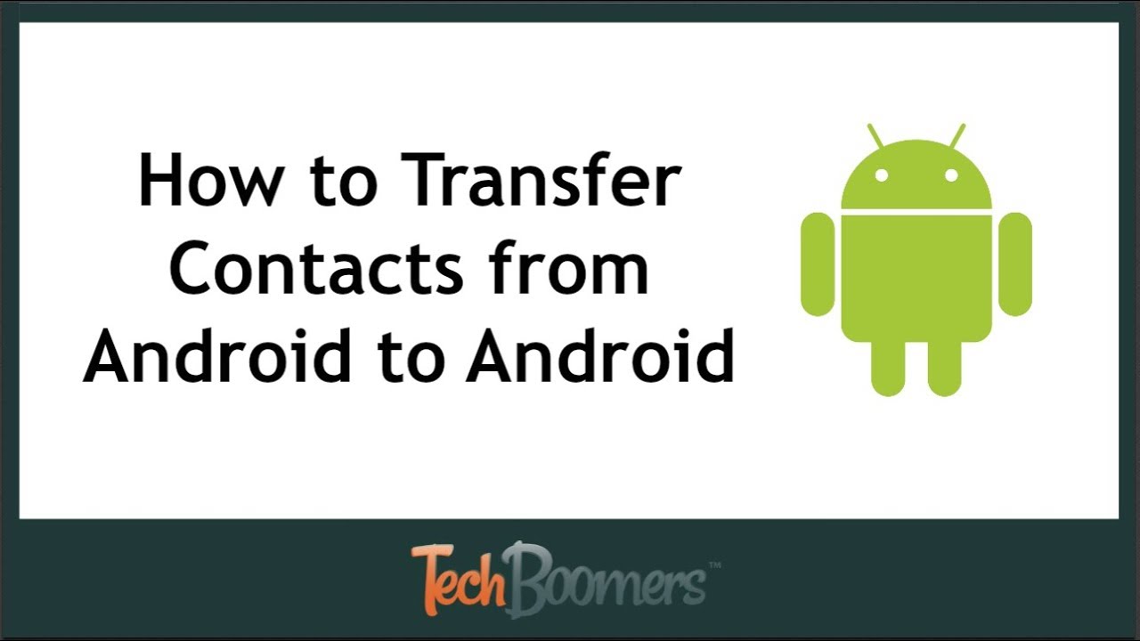 How to Transfer Contacts from Android to Android