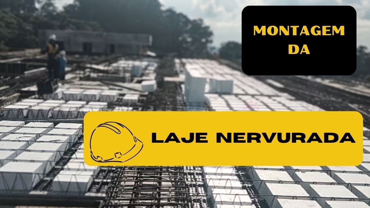 LAJE NERVURADA, MONTAGEM COM ISOPOR!