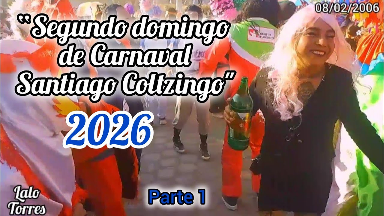 Carnaval Santiago Coltzingo 2026 | segundo domingo #carnaval #tradicion #coltzingo #juarezcoronaco 