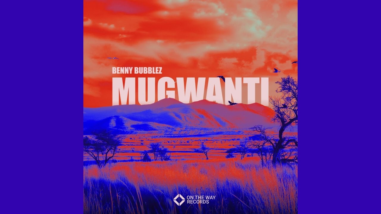 Benny Bubblez - Mugwanti (Extended Mix)
