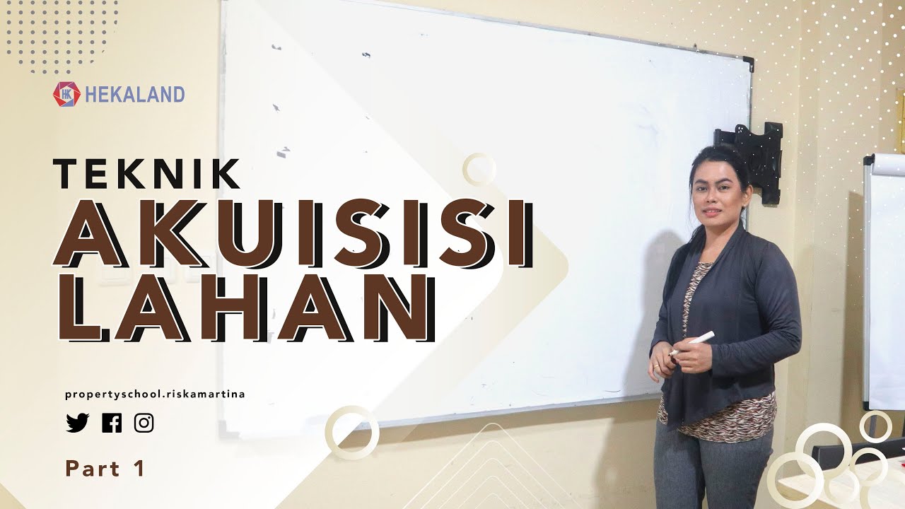 Teknik Akuisisi Lahan Developer Properti - Bagian 1