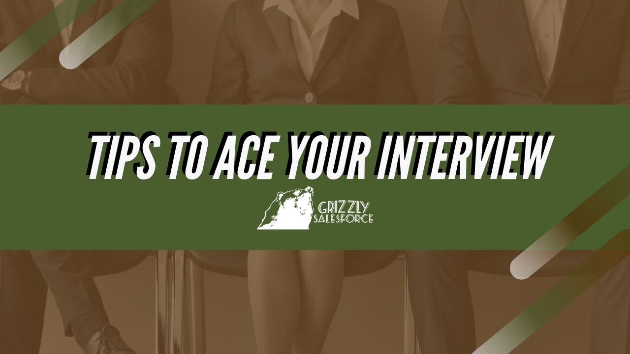 Grizzly Sales Force's Tips To Ace Your Interview