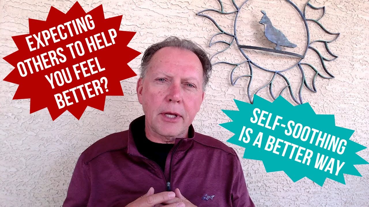 Self-Soothing Strategies: Letting Go of Emotional Dependency