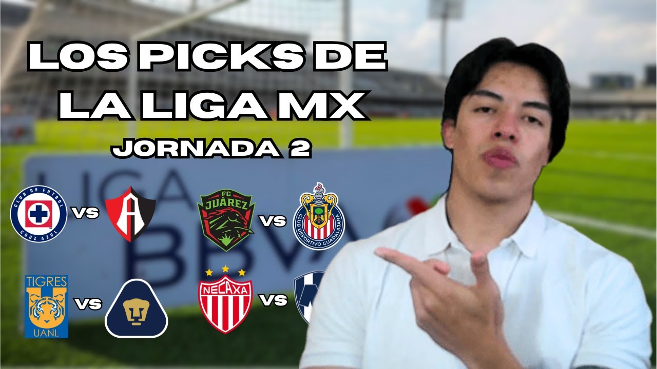 LOS PICKS JORNADA 2 LIGA MX!!! Clausura 2026 (Análisis y predicción)