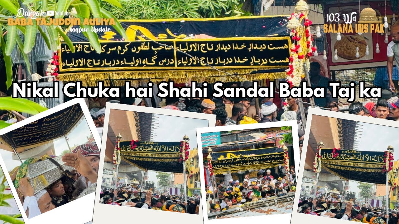 “Nikal chuka hai Shahi Sandal Sarkar Baba Tajuddin Auliya ka!✨💚