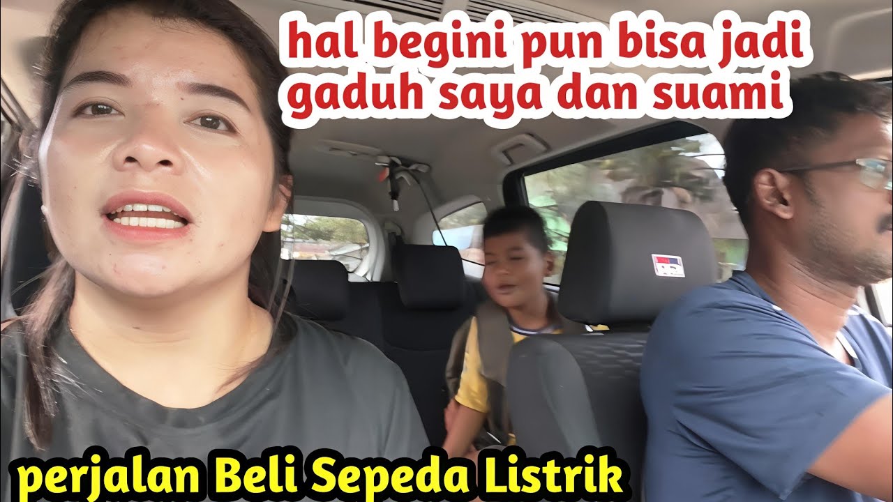 Akhirnya Kita Berangkat beli sepeda listriknya..di jalan saya dan suami selisih faham 