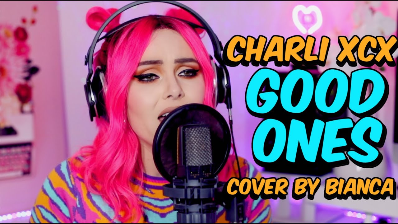 Charli XCX - Good Ones(Bianca Cover)