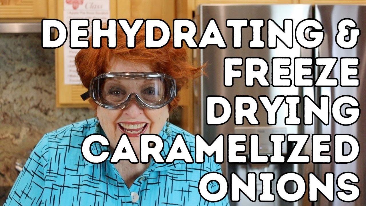 Dehydrating & Freeze Drying Caramelized Onions