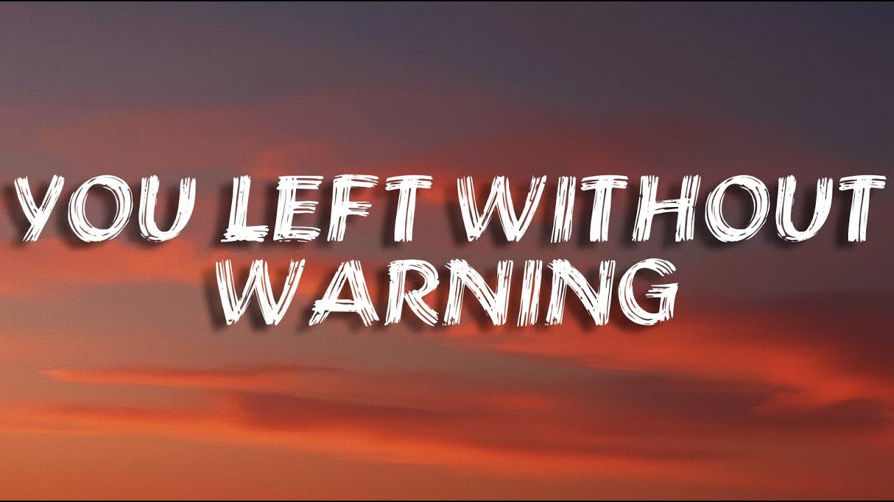 You Left Without Warning | Breakup Song(Lyrics)