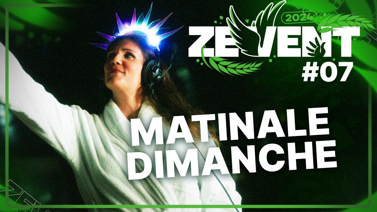 [ZEVENT 2024 - JOUR 3 ] DIMANCHE MATINALE DE TEUF !!!!! #07